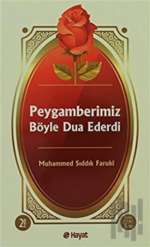 Peygamberimiz Böyle Dua Ederdi