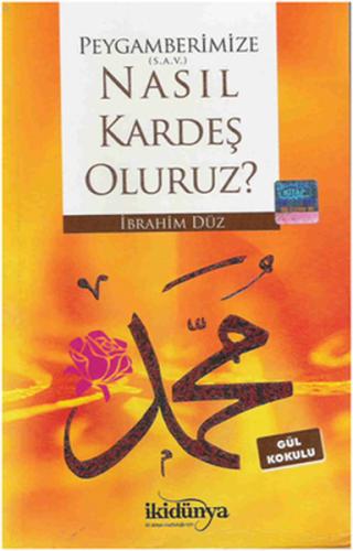 Peygamberimize (S.A.V) Nasıl Kardeş Oluruz?