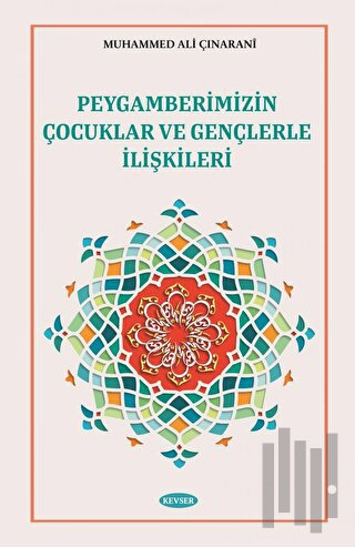 Peygamberimizin Çocuklar ve Gençlerle İlişkileri