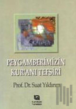 Peygamberimizin Kur’an’ı Tefsiri