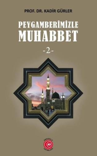 Peygamberimizle Muhabbet -2- | Kitap Ambarı