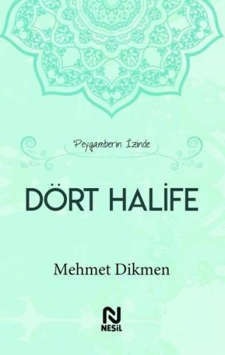Peygamberin İzinde Dört Halife (Ciltli)