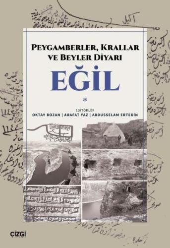 Peygamberler Krallar ve Beyler Diyarı: Eğil | Kitap Ambarı