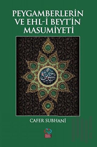 Peygamberlerin ve Ehl-i Beyt’in Masumiyeti