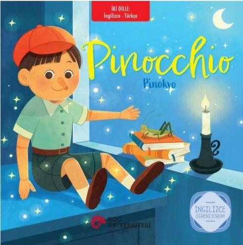 Pinocchio - Pinokyo - İki Dilli: İngilizce - Türkçe - İngilizce Öğreniyorum