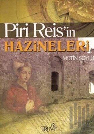 Piri Reis’in Hazineleri