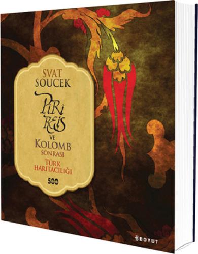 Piri Reis ve Kolomb Sonrası Türk Haritacılığı (Ciltli)