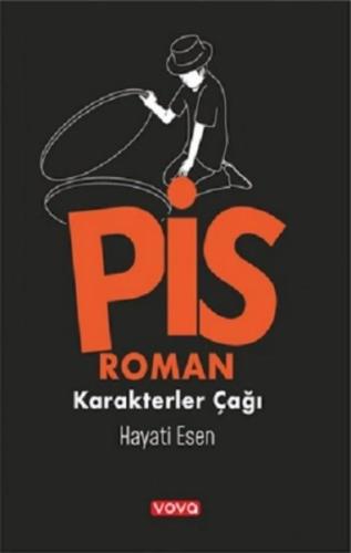 Pis Roman - Karakterler Çağı 1