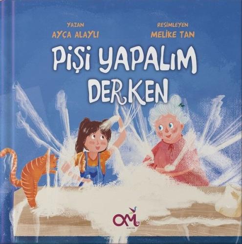 Pişi Yapalım Derken | Kitap Ambarı