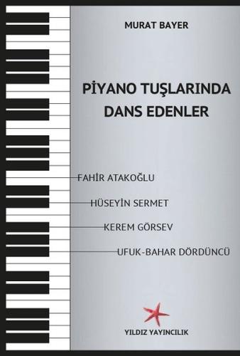 Piyano Tuşlarında Dans Edenler