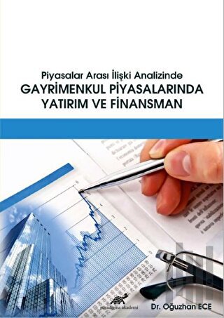 Piyasalar Arası İlişki Analizinde Gayrimenkul Piyasalarında Yatırım ve Finansman