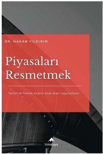 Piyasaları Resmetmek - Temel ve Teknik Analizi Esas Alan Uygulamalar