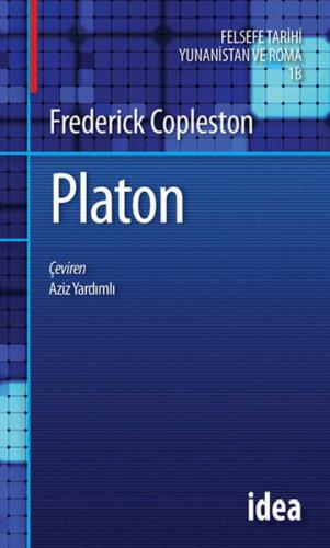 Platon Copleston Felsefe Tarihi Yunan ve Roma Felsefesi Cilt: 1 Bölüm 