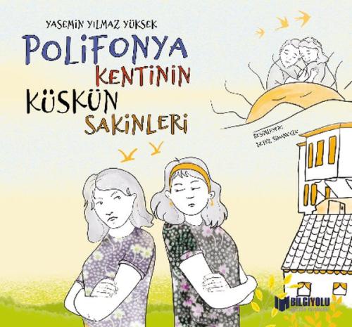 Polifonya Kentinin Küskün Sakinleri | Kitap Ambarı