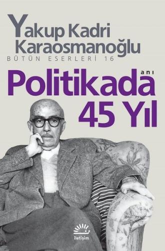 Politikada 45 Yıl