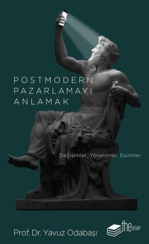 Postmodern Pazarlamayı Anlamak | Kitap Ambarı