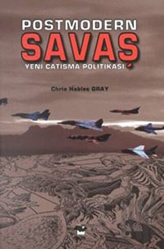 Postmodern Savaş Yeni Çatışma Politikası