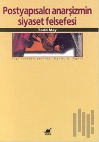 Postyapısalcı Anarşizmin Siyaset Felsefesi