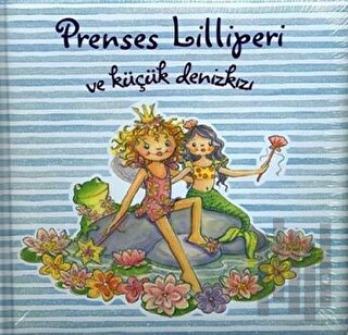 Prenses Lilliperi ve Küçük Denizkızı (Ciltli)