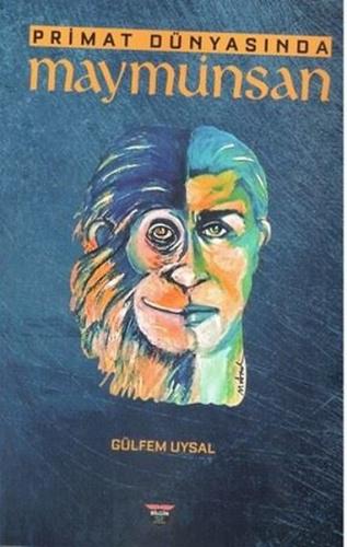 Primat Dünyasında Maymuninsan | Kitap Ambarı