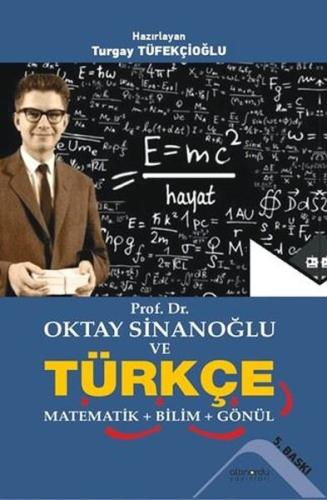 Prof .Dr. Oktay Sinanoğlu ve Türkçe - Matematik + Bilim + Gönül | Kita