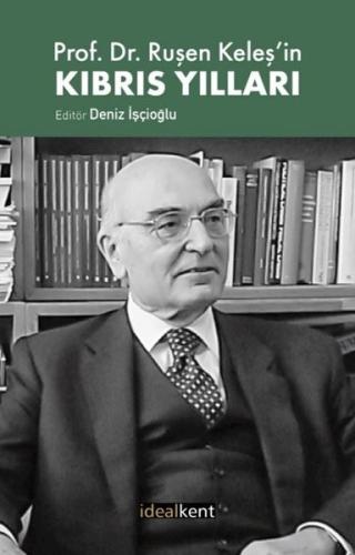 Prof. Dr. Ruşen Keleş'in Kıbrıs Yılları