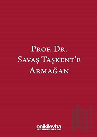 Prof. Dr. Savaş Taşkent'e Armağan | Kitap Ambarı