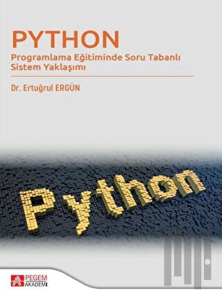Programlama Eğitiminde Soru Tabanlı Sistem Yaklaşımı - Ertuğrul Ergün