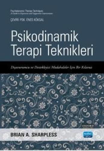 Psikodinamik Terapi Teknikleri - Dışavurumcu ve Destekleyici Müdahaleler İçin Bir Kılavuz