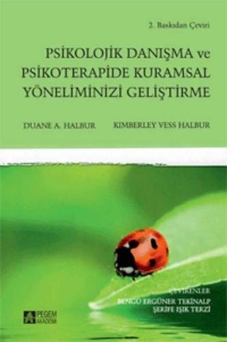 Psikolojik Danışma ve Psikoterapide Kuramsal Yöneliminizi Geliştirme