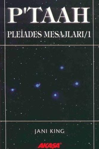 P'taah Pleiades Mesajları 1 | Kitap Ambarı