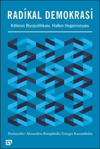 Radikal Demokrasi - Kitlenin Biyopolitikası Halkın Hegemonyası