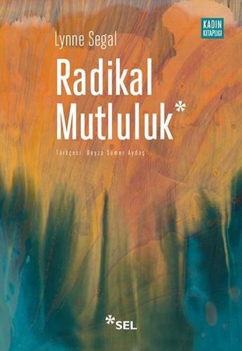 Radikal Mutluluk: Müşterek Neşe Anları