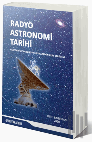 Radyo Astronomi Tarihi - Uzaydan Yayılan Sinyallerin Keşif Serüveni