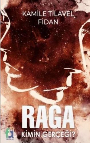 Raga Kimin Gerçeği?