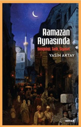 Ramazan Aynasında - Sosyoloji, Tarih, Siyaset | Kitap Ambarı