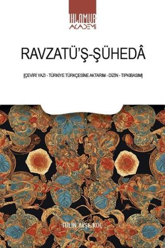 Ravzatü'ş Şüheda - Çeviri Yazı Türkiye Türkçesine Aktarım Dizin Tıpkıbasım