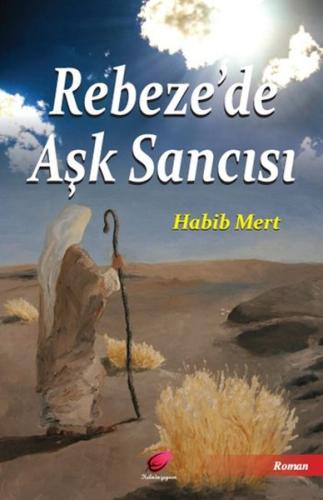 Rebeze'de Aşk Sancısı | Kitap Ambarı