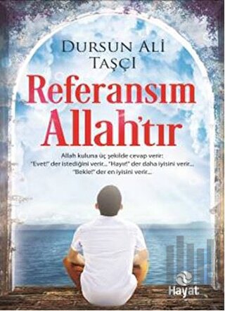 Referansım Allah’tır