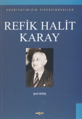 Refik Halit KarayEdebiyatımızın Zirvesindekiler