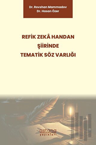 Refik Zeka Handan Şiirinde Tematik Söz Varlığı | Kitap Ambarı