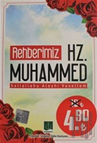 Rehberimiz Hz. Muhammed Sallallahu Aleyhi Vesellem