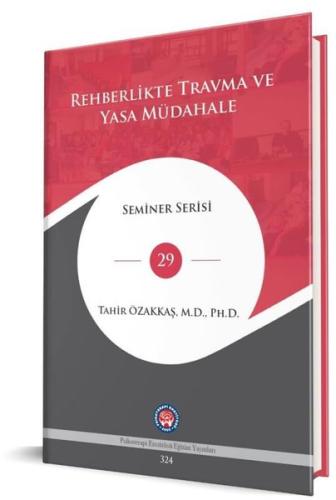 Rehberlikte Travma ve Yasa Müdahale - Seminer Serisi 29 (Ciltli)