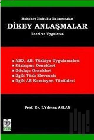 Rekabet Hukuku Bakımından Dikey Anlaşmalar (Ciltli)