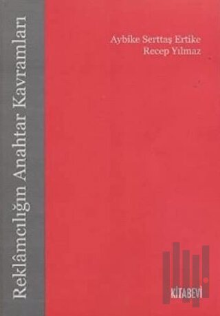 Reklamcılığın Anahtar Kavramları | Kitap Ambarı