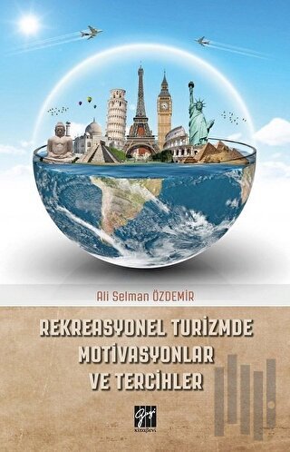 Rekreasyonel Turizmde Motivasyonlar ve Tercihler