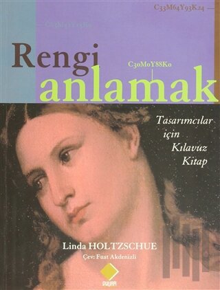 Rengi Anlamak-Tasarımcılar İçin Kılavuz Kitap