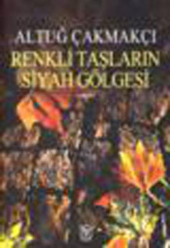 Renkli Taşların Siyah Gölgesi