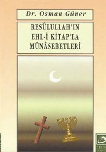 Resulullah'ın Ehl-i Kitap'la Münasebetleri
