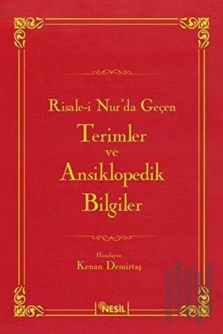 Risale-i Nur'da Geçen Terimler ve Ansiklopedik Bilgiler (Ciltli)